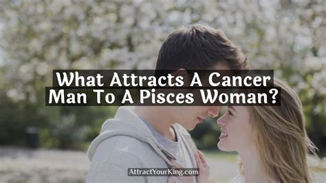 cancer man and pisces woman|Cancer Man And Pisces Woman: Nature Of Bonding